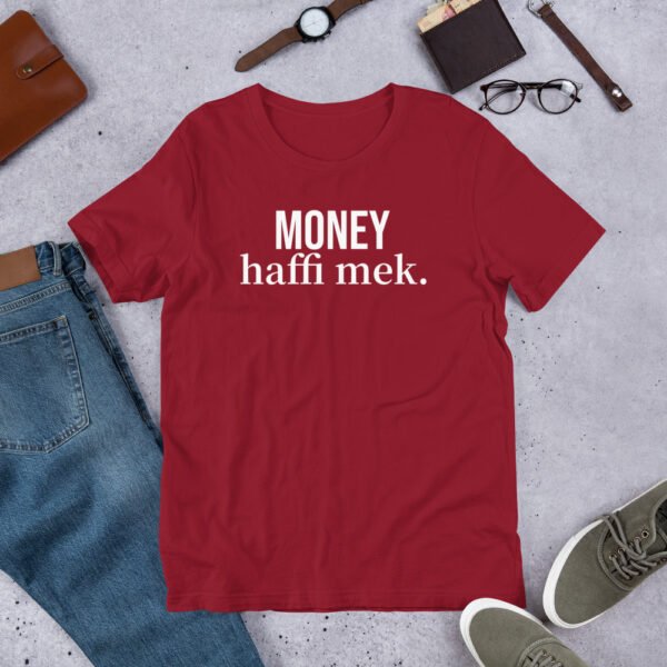 Money haffi mek. Unisex t-shirt - Image 7