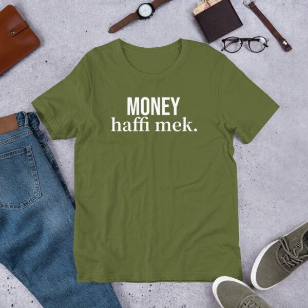 Money haffi mek. Unisex t-shirt - Image 10