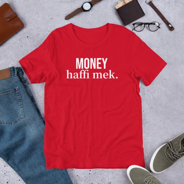 Money haffi mek. Unisex t-shirt - Image 8